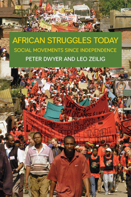 Dwyer Peter - African struggles today : social movements since independence