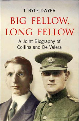 Collins Michael Big Fellow, Long Fellow. A Joint Biography of Collins and De Valera : a Joint Biography of Irish politicians Michael Collins and Eamon De Valera