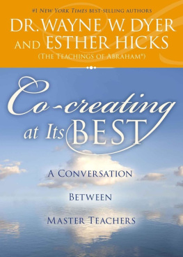 Dr. Wayne W. Dyer - Co-creating at its best : a conversation between master teachers