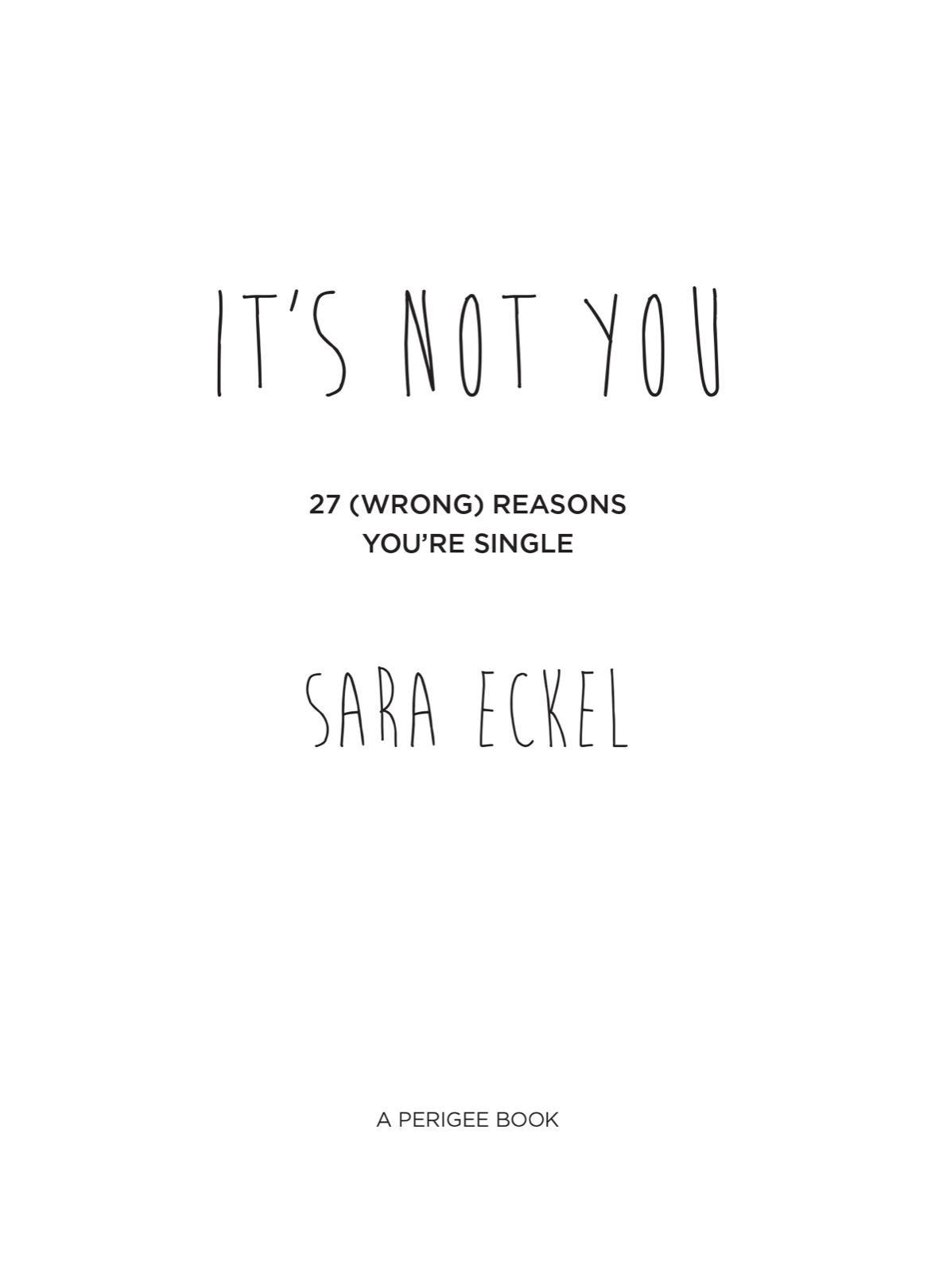 Its not you 27 wrong reasons youre single - image 1