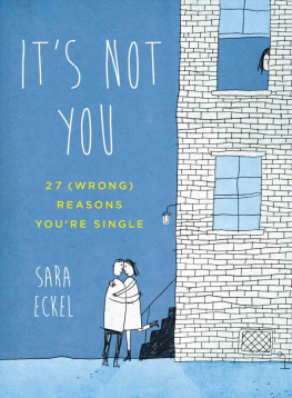 Eckel - Its not you : 27 (wrong) reasons youre single