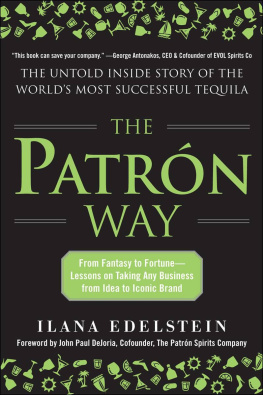 Edelstein - The Patron way : from fantasty to fortune, lessons on taking any business from idea to iconic brand