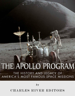 Charles River Editors - The Apollo Program: The History and Legacy of Americas Most Famous Space Missions
