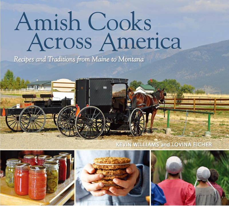 Amish Cooks A cross A merica Amish Cooks Across America copyright 2013 - photo 1