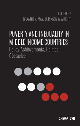 Braathen Einar Poverty and inequality in middle income countries : policy achievements, political obstacles