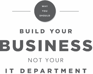 Why you should build your business not your IT department a guide to selecting the right technology partner to keep ahead of the changes affecting your growing business - image 1