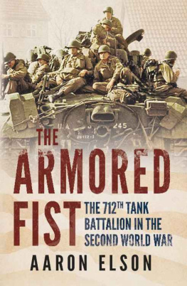 Elson The armored fist : the 712th Tank Battalion in the Second World War