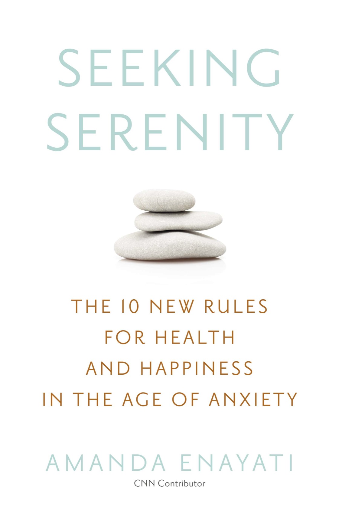 New Rules for Health and Happiness in the Age of Anxiety - image 1