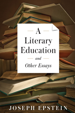 Epstein A Literary Education and Other Essays