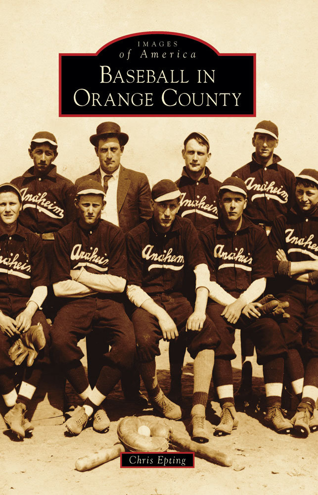 IMAGES of America BASEBALL IN ORANGE COUNTY ON THE COVER This is a c 1909 - photo 1