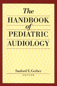 title The Handbook of Pediatric Audiology author Gerber Sanford - photo 1