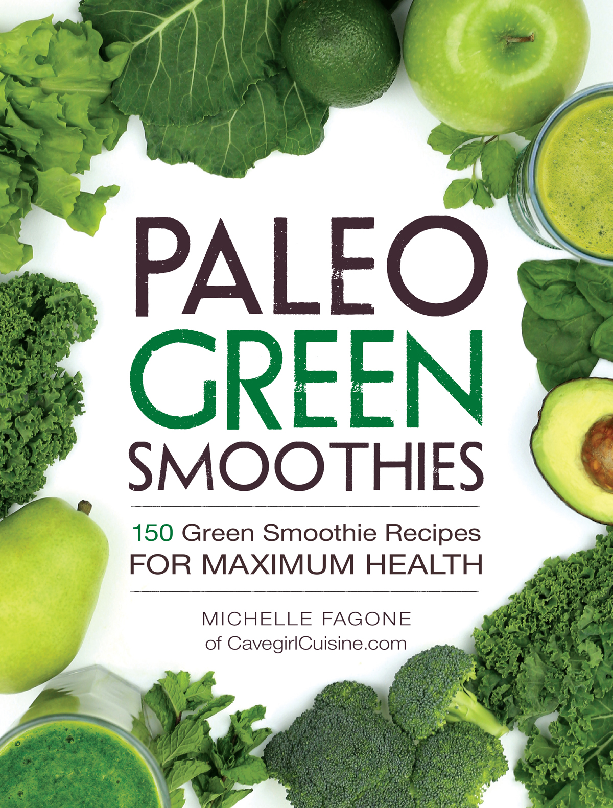 Paleo green smoothies 150 green smoothie recipes for maximum health - image 1