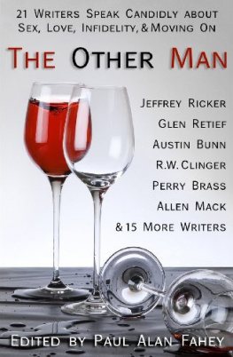 Fahey The Other Man: 21 Writers Speak Candidly About Sex, Love, Infidelity, & Moving On