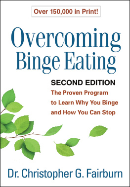 Christopher G. Fairburn DM FMedSci FRCPsych - Overcoming Binge Eating, Second Edition: The Proven Program to Learn Why You Binge and How You Can Stop