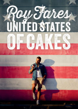 Fares Roy United States of cakes : tasty traditional American cakes, cookies, pies, and baked goods