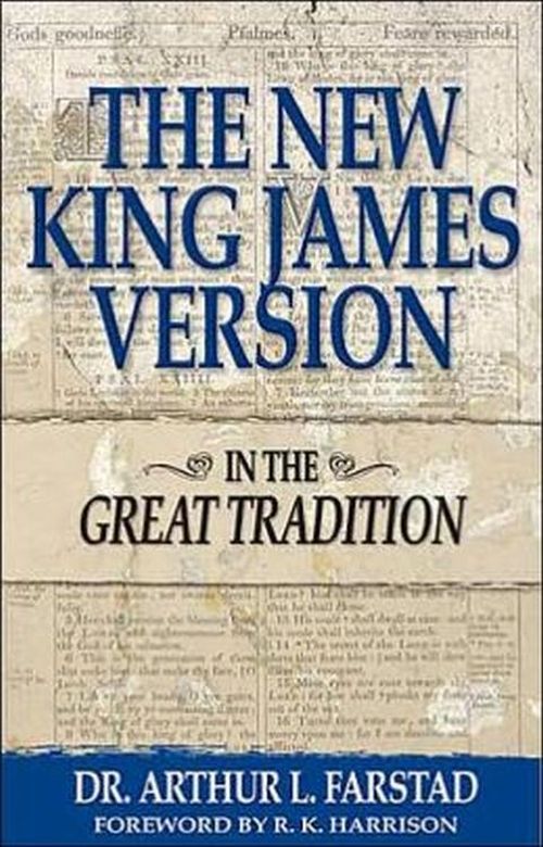 The New King James Version In the Great Tradition Second Edition Arthur L - photo 1