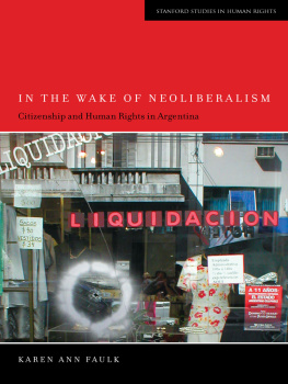 Faulk - In the wake of neoliberalism : citizenship and human rights in Argentina
