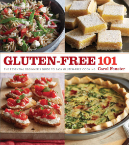 Fenster - Gluten-Free 101: The Essential Beginners Guide to Easy Gluten-Free Cooking