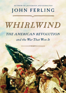 Ferling - Whirlwind: The American Revolution and the War That Won It
