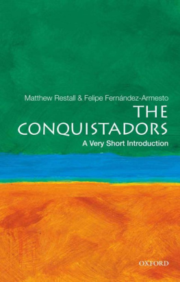 Fernandez-Armesto Felipe - The conquistadors : a very short introduction
