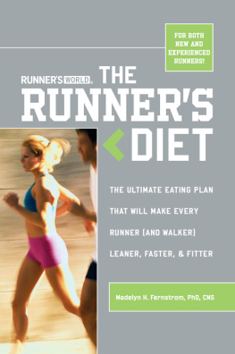 CNS Madelyn H. Ferstrom PhD - Runners World Runners Diet: The Ultimate Eating Plan That Will Make Every Runner