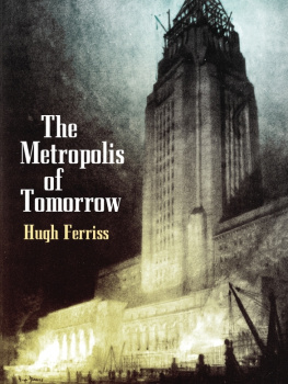 Ferriss - The metropolis of tomorrow