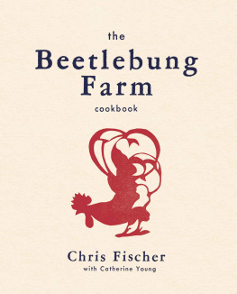 Fischer Chris - The Beetlebung Farm cookbook : a year of cooking on Marthas Vineyard