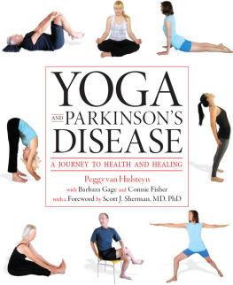 Peggy Van Hulsteyn - Yoga and Parkinsons disease : a journey to health and healing