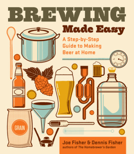 Fisher Brewing Made Easy, 2nd Edition: A Step-by-Step Guide to Making Beer at Home