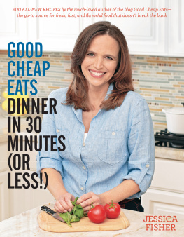 Fisher - Good cheap eats dinner in 30 minutes or less : fresh, fast, and flavorful home-cooked meals, with more than 200 recipes