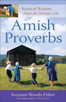 Fisher - Amish Proverbs : Words of Wisdom from the Simple Life