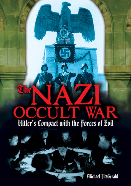 FitzGerald Michael - The Nazi Occult War: Hitlers Compact with the Forces of Evil