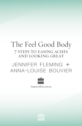Fleming Jennifer - The feel good body : 7 steps to easing aches and looking great
