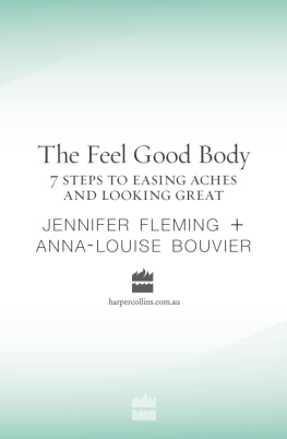 Fleming Jennifer The feel good body : 7 steps to easing aches and looking great