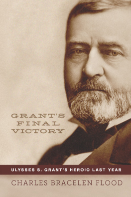 Grant Ulysses Simpson - Grants final victory : Ulysses S. Grants heroic last year