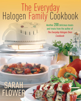 Flower - The Everyday Halogen Family Cookbook: Another 200 delicious meals and treats from the author of The Everyday Halogen Oven Cookbook