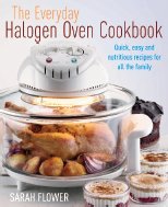 The complete halogen oven cookbook how to cook easy and delicious meals using your halogen oven - photo 3