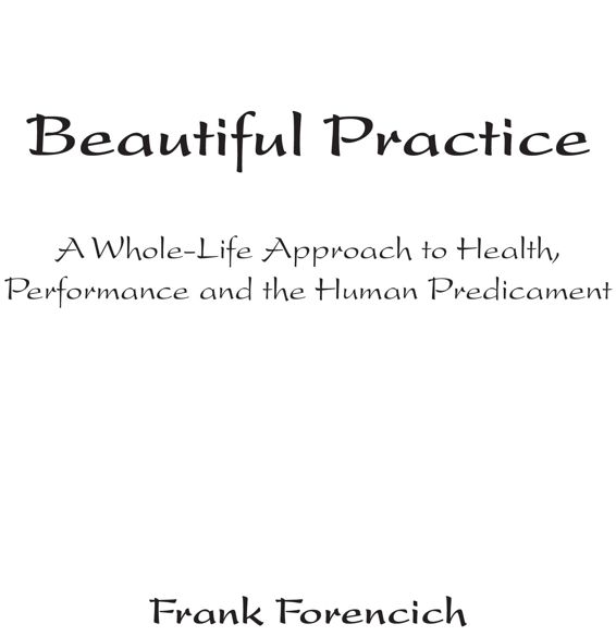 ISBN 978-0-9723358-2-9 2014 Exuberant Animal Beautiful Practice All rights - photo 1