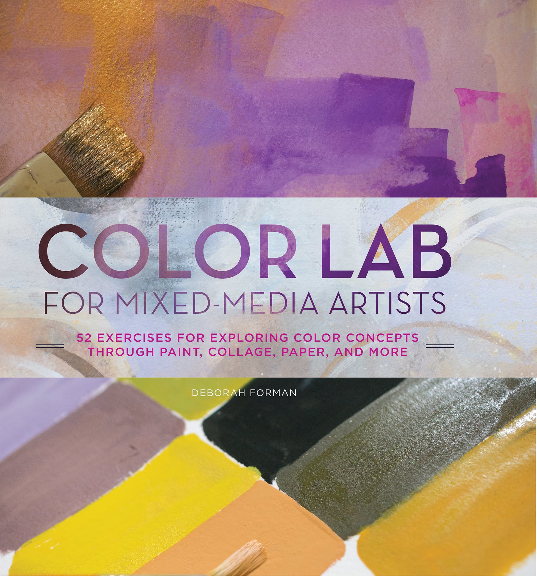 COLOR LAB FOR MIXED-MEDIA ARTISTS 52 EXERCISES FOR EXPLORING COLOR CONCEPTS - photo 1