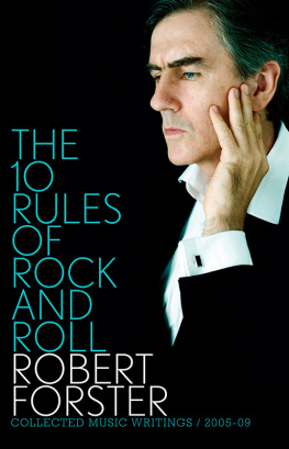 Forster - The 10 rules of rock and roll : collected music writings 2005-09