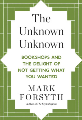 Forsyth - The unknown unknown : bookshops and the delight of not getting what you wanted