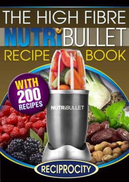 Fotherington The High Fibre NutriBullet Recipe Book: 200 High Fibre Delicious Blast and Smoothie Recipes