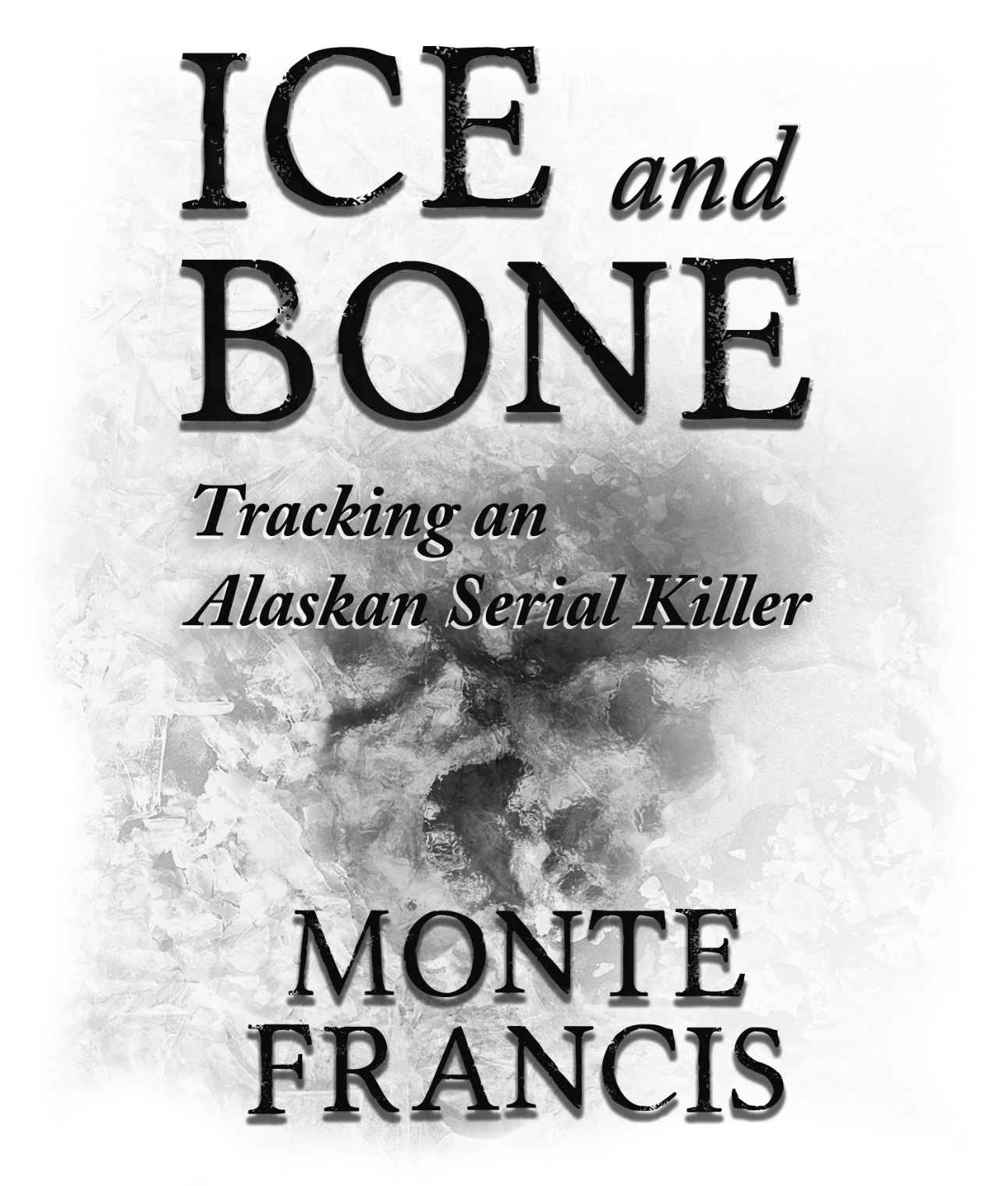 WildBluePresscom ICE AND BONE published by WILDBLUE PRESS 1566 S - photo 1