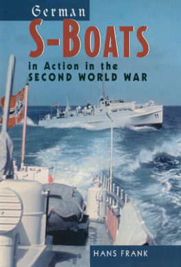 Frank German S-Boats: in Action in the Second World War