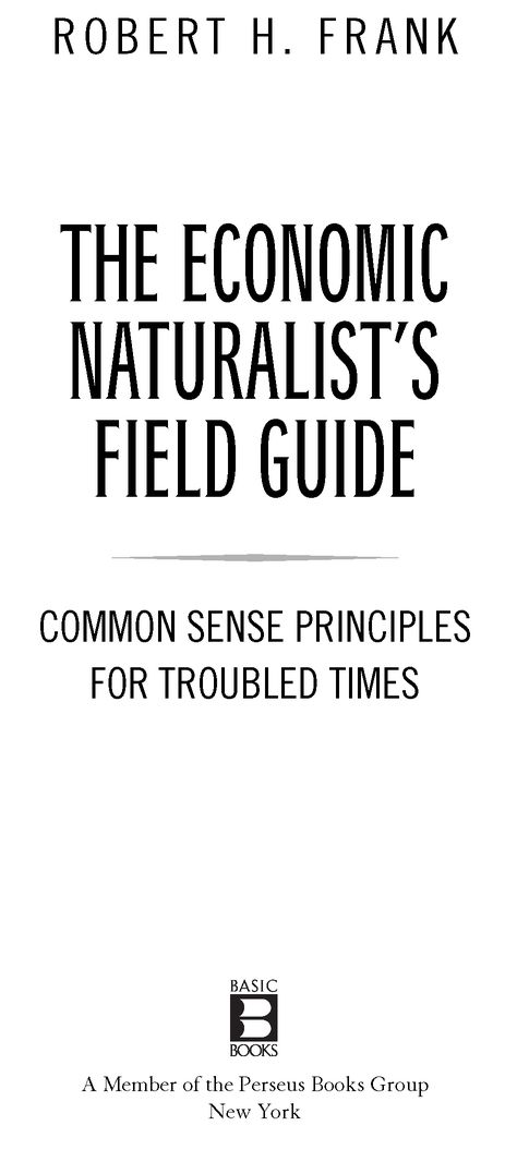 The economic naturalists field guide common sense principle for troubled times - image 2
