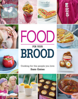 Gates - Food for your Brood: Cooking for the people you love