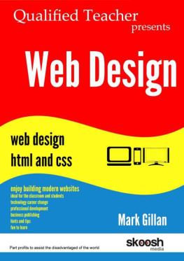 Gillan - Web Design: Qualified Teacher Presents Web Design HTML and CSS