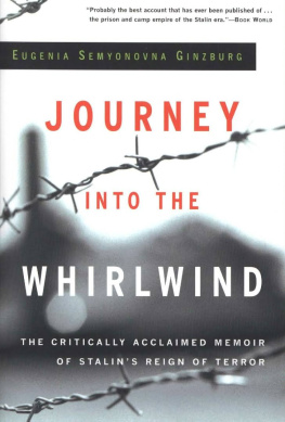 Ginzburg - Journey into the Whirlwind: A Memoir of Stalins Reign of Terror