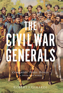 Girardi - The Civil War generals : comrades, peers, rivals-- in their own words