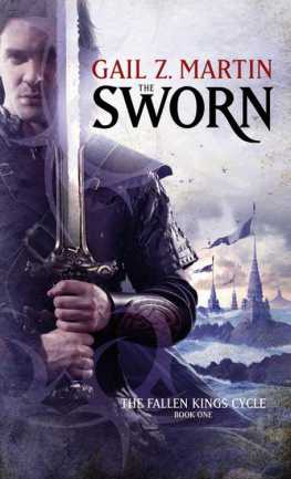 Gail Z. Martin - The Sworn (The Fallen Kings Cycle)